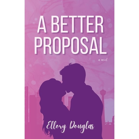 A Better Proposal, (Paperback)