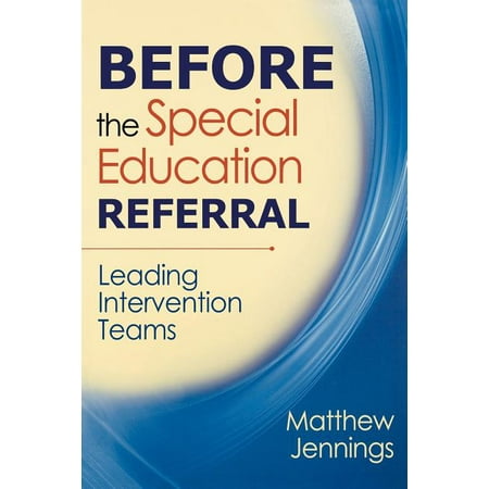 Before the Special Education Referral: Leading Intervention Teams (Paperback)