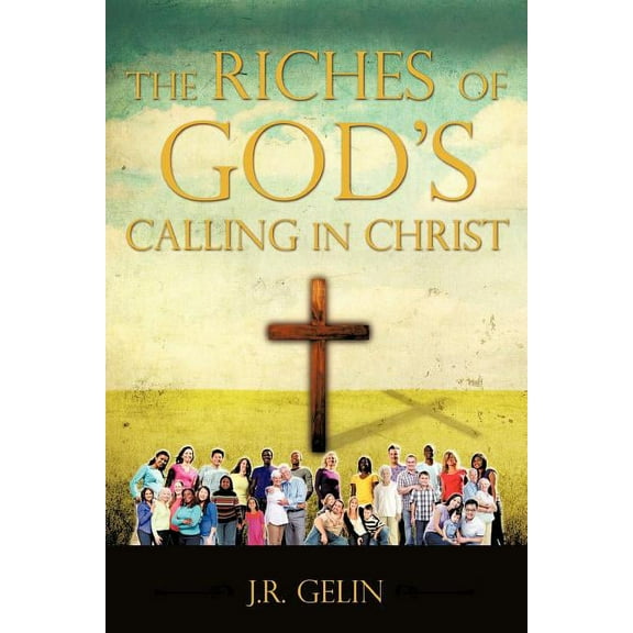 The Riches of God's Calling in Christ, (Paperback)