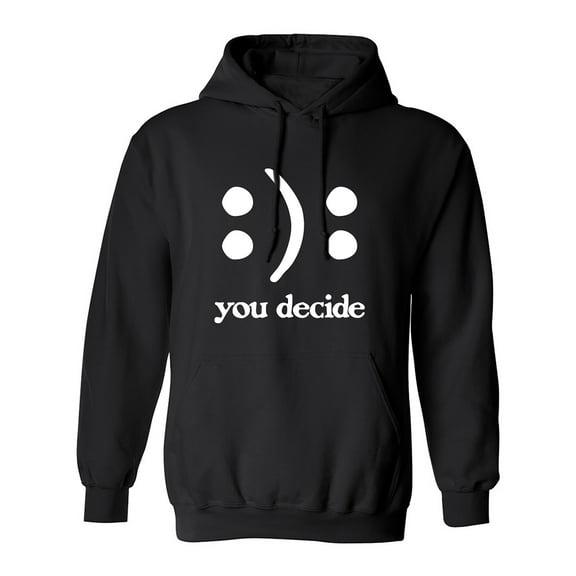 You Decide Smile Frown Adult Hooded Sweatshirt