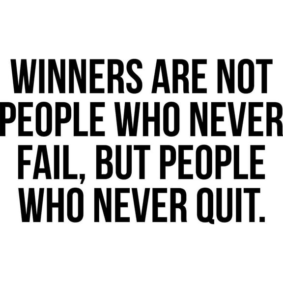 QTH Winners are Not People Who Never Fail But People Who Never Quit Wall Sticker Inspirational Wall Decal Motivational Office Decor Quote Wall Art Vinyl Wall Decal School Classroom Gym