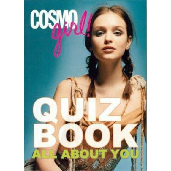 Pre-Owned CosmoGIRL! Quiz Book: All About You (Paperback) 1588163814 9781588163813