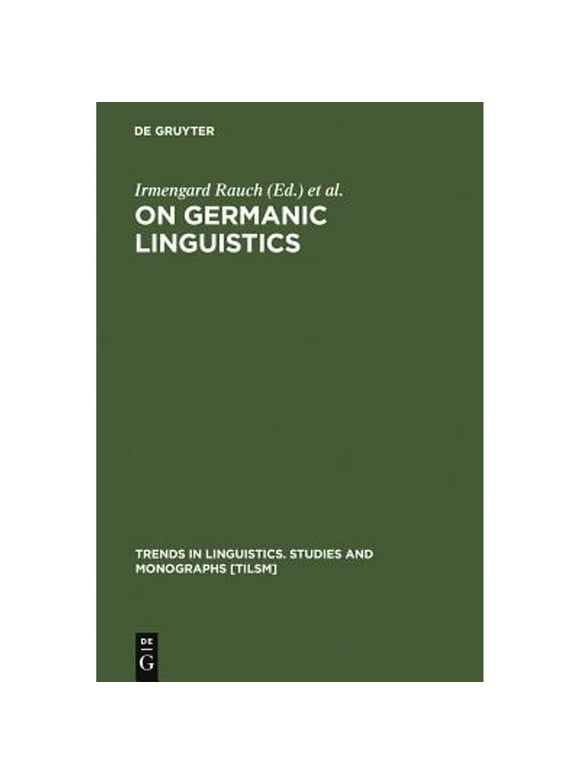 Pre-Owned On Germanic Linguistics (Hardcover 9783110130003) by Irmengard Rauch, Gerald F Carr, Robert L Kyes