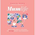 thumbnail image 1 of Pre-Owned Mumlife: Witty and Pretty Musings on (the Truth About) Motherhood (Hardcover) 1982155329 9781982155322, 1 of 1
