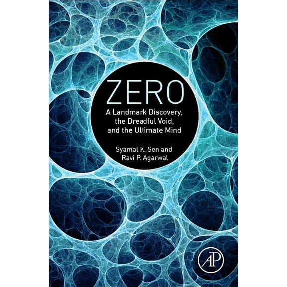 Zero: A Landmark Discovery, the Dreadful Void, and the Ultimate Mind, (Hardcover)