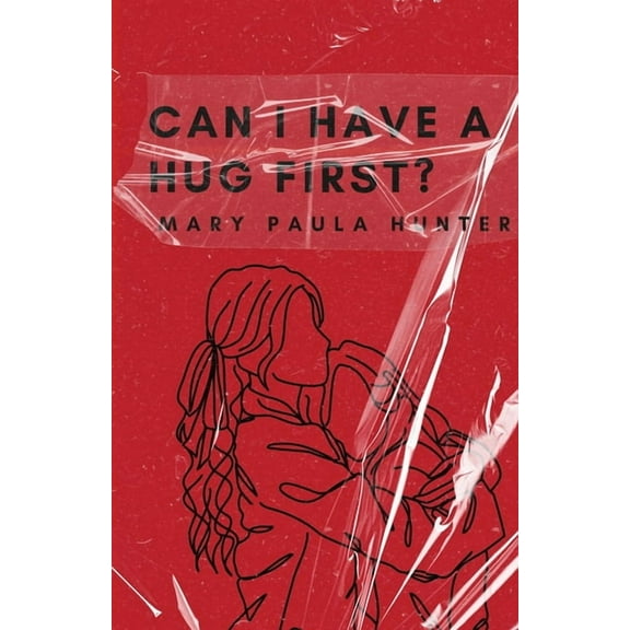 Can I Have a Hug First?, (Paperback)