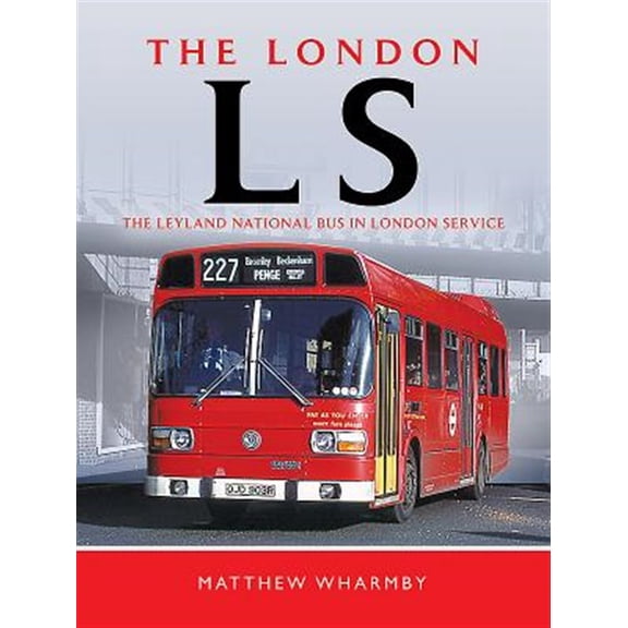 Pre-Owned The London Ls : The Leyland National Bus in London Service (Hardcover)
