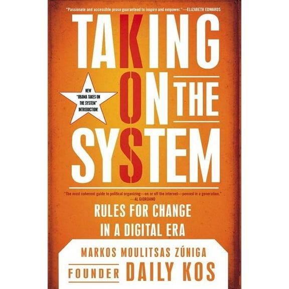 Taking on the System: Rules for Change in a Digital Era, (Paperback)