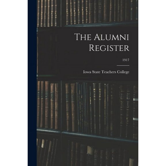 The Alumni Register; 1917 (Paperback)