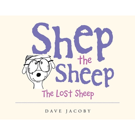 Shep the Sheep: The Lost Sheep (Paperback)