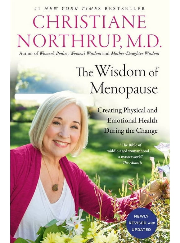 The Wisdom of Menopause (4th Edition) : Creating Physical and Emotional Health During the Change (Revised Edition) (Paperback)