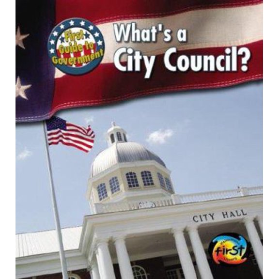 Pre-Owned What's a City Council? (First Guide to Government) (Unknown) 1403495092 9781403495099