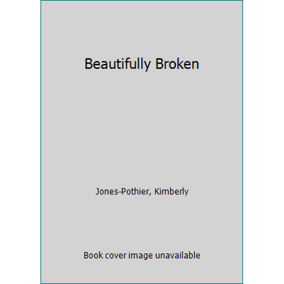 Pre-Owned Beautifully Broken (Paperback) 1504903390 9781504903394
