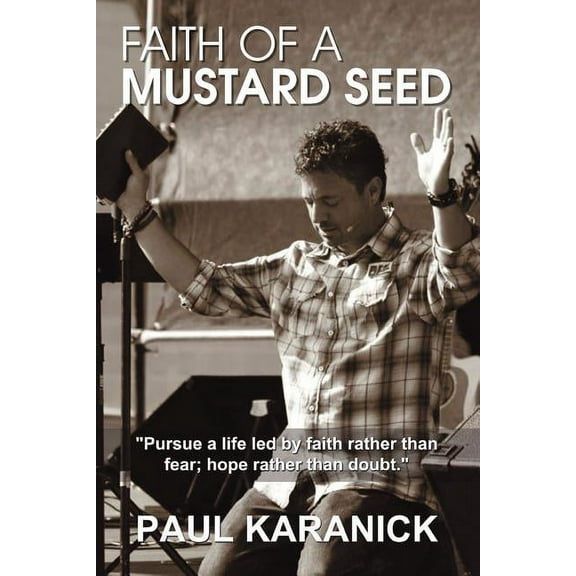 Faith of a Mustard Seed (Paperback)