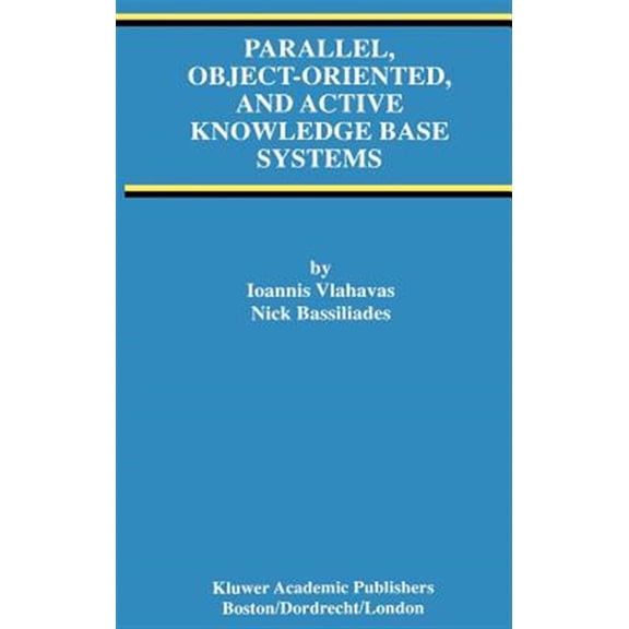Pre-Owned Advances in Database Systems: Parallel, Object-Oriented, and Active Knowledge Base Systems (Hardcover)
