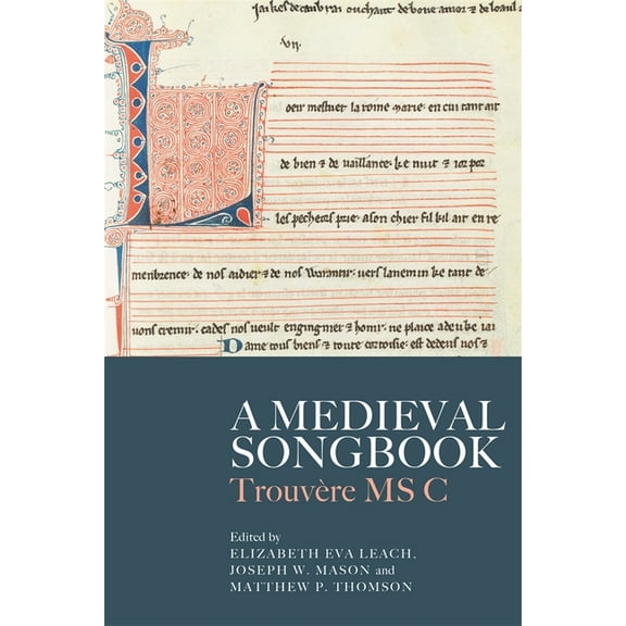 Studies in Medieval and Renaissance Musi A Medieval Songbook: Trouvère MS C, Book 24, (Hardcover)