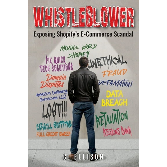 Whistleblower: Exposing Shopify's E-Commerce Scandal, (Paperback)