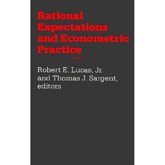 Pre-Owned Rational Expectations and Econometric Practice : Volume 1 (Paperback)