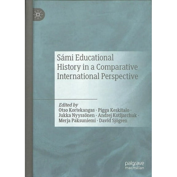 Sámi Educational History in a Comparative International Perspective (Hardcover)