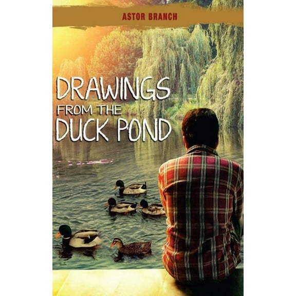 Drawings from the Duck Pond (Paperback)