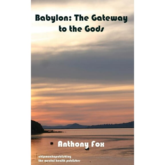 Babylon : The Gateway to the Gods (Paperback)