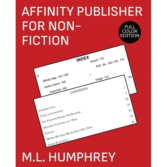 Affinity Publisher for Self-Publishing Affinity Publisher for Non-Fiction: Full-Color Edition, Book 4, (Paperback)