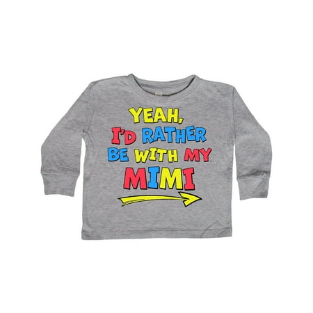 

Inktastic Yeah I d Rather be with My Mimi in Red Yellow and Blue Gift Toddler Boy or Toddler Girl Long Sleeve T-Shirt