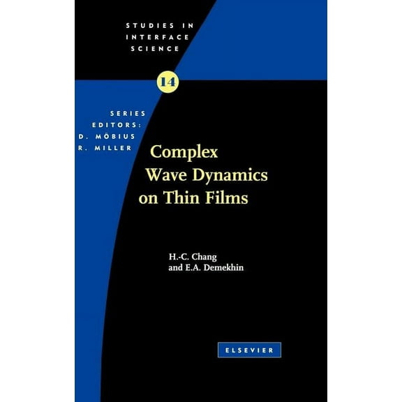 Studies in Interface Science Complex Wave Dynamics on Thin Films: Volume 14, Book 14, (Hardcover)