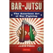 Bar-Jutsu: The American Art of Bar Fighting (Paperback)