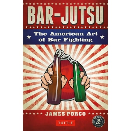 Bar-Jutsu: The American Art of Bar Fighting (Paperback)