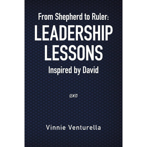 From Shepherd to Ruler: Leadership Lessons Inspired by David