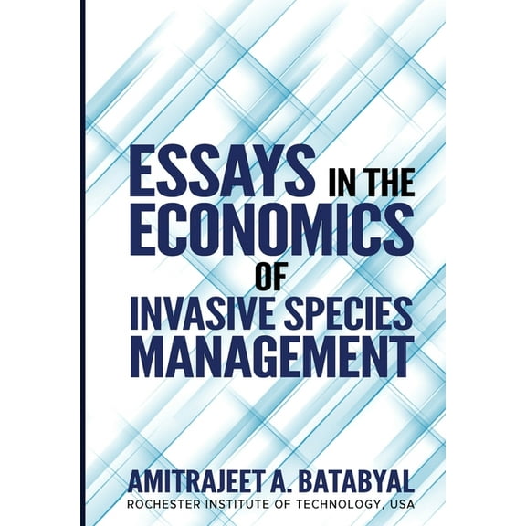 Essays in the Economics of Invasive Species Management (Hardcover)