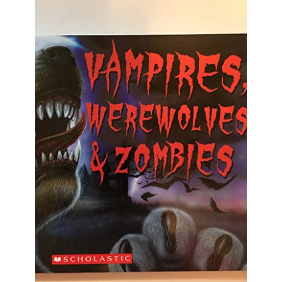 Pre-Owned Vampires, Werewolves & Zombies, 9780545214735, 0545214734, Paperback,