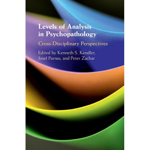 Levels of Analysis in Psychopathology: Cross-Disciplinary Perspectives, (Hardcover)