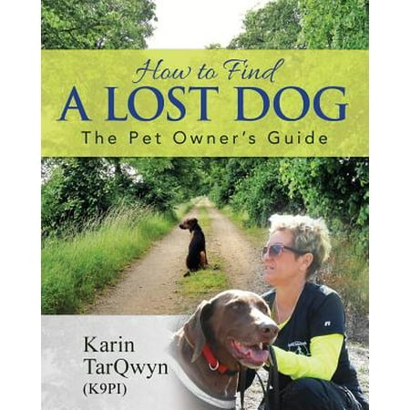 Pet Owners Guide - How to Find a Lost Dog : The Pet Owner's Guide