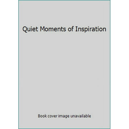 Quiet Moments of Inspiration [Hardcover - Used]
