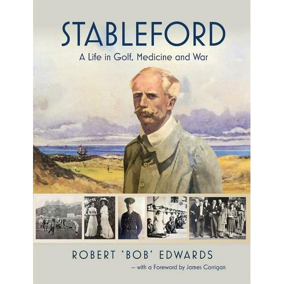 Stableford: A Life in Golf, Medicine and War (Paperback) by Robert 'Bob' Edwards