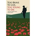 thumbnail image 1 of Pre-Owned Too Brave to Live, Too Young to Die: Teenage Heroes from World War I (Hardcover) 1784188115 9781784188115, 1 of 1