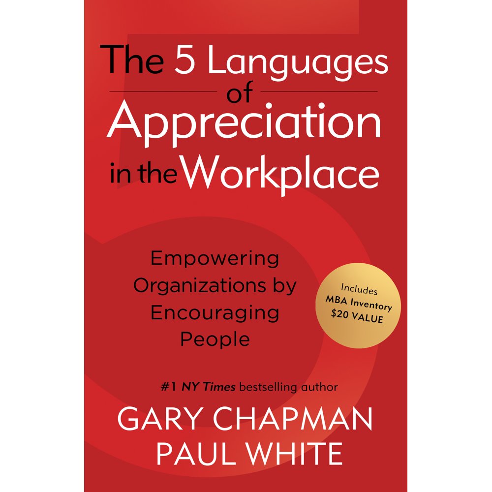The 5 Languages of Appreciation in the Workplace Empowering