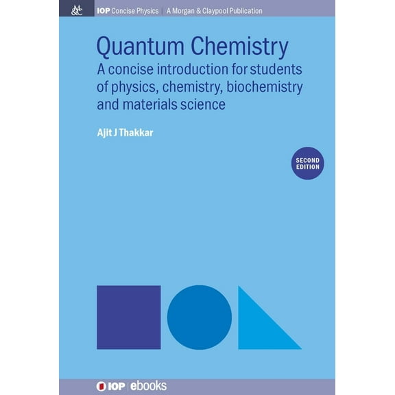 Iop Concise Physics: Quantum Chemistry: A Concise Introduction, Second Edition (Hardcover)