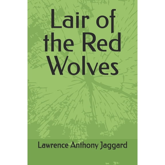 Lair of the Red Wolves, (Paperback)