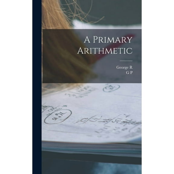 A Primary Arithmetic (Hardcover)