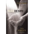 thumbnail image 2 of Pure Desire: How One Man's Triumph Can Help Others Break Free from Sexual Temptation, (Paperback), 2 of 2
