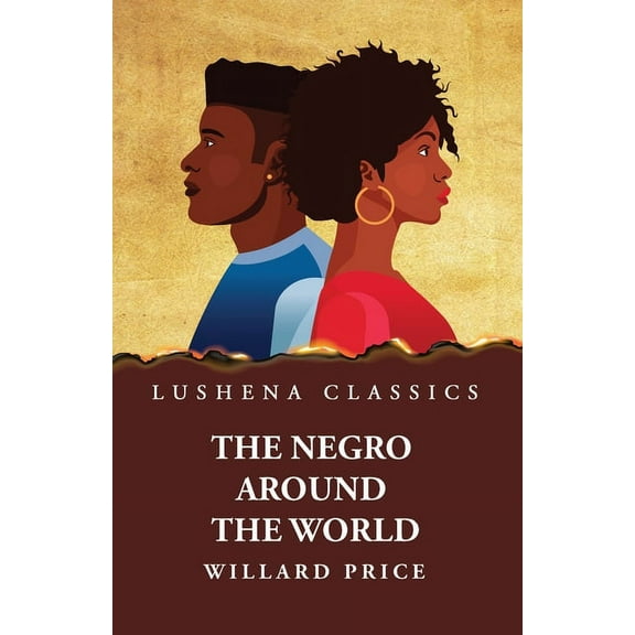 The Negro Around the World (Paperback)