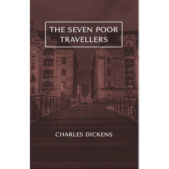 The Seven Poor Travellers, (Paperback)