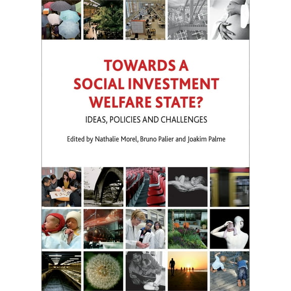 Towards a Social Investment Welfare State? : Ideas, Policies and Challenges (Hardcover)