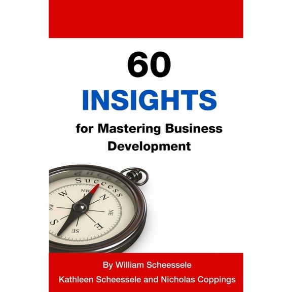 60 Insights for Mastering Business Development, (Paperback)
