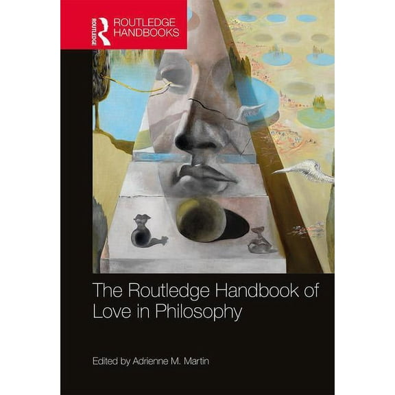 Routledge Handbooks in Philosophy The Routledge Handbook of Love in Philosophy, (Hardcover)