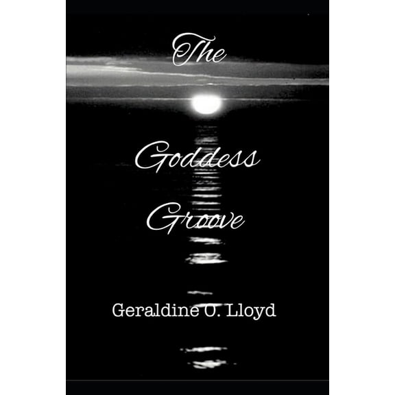 The Goddess Groove, (Paperback)