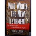 thumbnail image 1 of Pre-Owned Who Wrote the New Testament?: The Making of the Christian Myth Paperback, 1 of 1